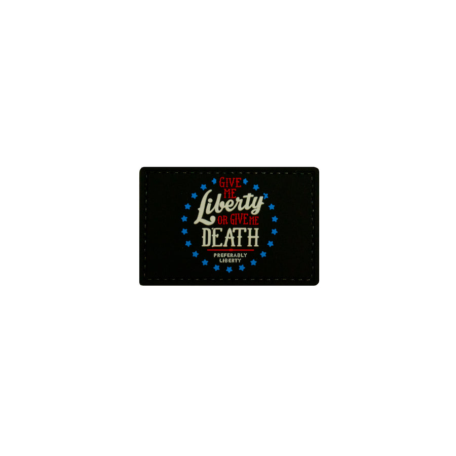 Give Me Liberty or Give Me Death PVC Morale Patch